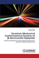 Quantum Mechanical Conformational Analysis of ß-Alaninemide Dipeptide
