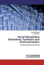 Novel Morpholine Derivatives: Synthesis and Characterization