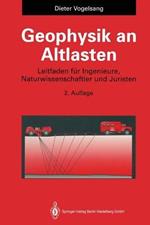 Geophysik an Altlasten: Leitfaden für Ingenieure, Naturwissenschaftler und Juristen