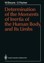 Determination of the Moments of Inertia of the Human Body and Its Limbs