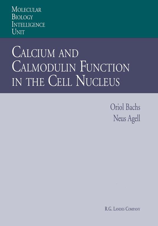 Calcium and Calmodulin Function in the Cell Nucleus