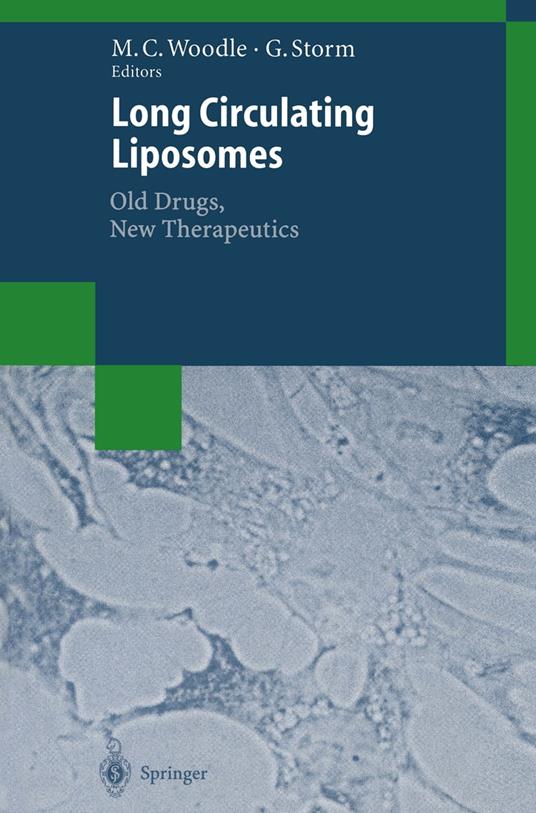 Long Circulating Liposomes: Old Drugs, New Therapeutics