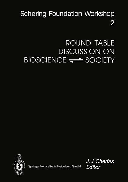 Round Table Discussion on BIOSCIENCE ? SOCIETY