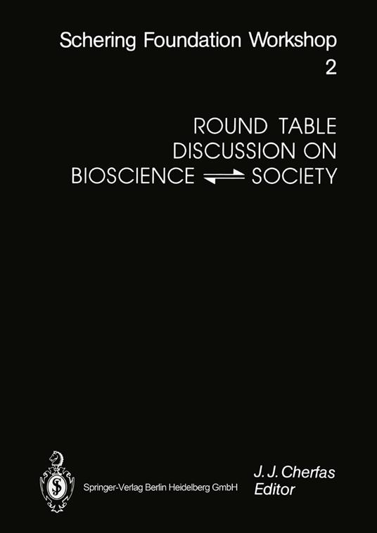 Round Table Discussion on BIOSCIENCE ? SOCIETY