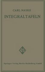 Integraltafeln: Für Ingenieure und verwandte Berufe sowie für Studierende Technischer Hoch- und Fachschulen