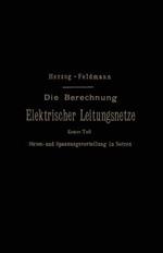 Die Berechnung Elektrischer Leitungsnetze in Theorie und Praxis