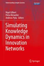 Simulating Knowledge Dynamics in Innovation Networks