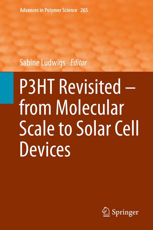 P3HT Revisited – From Molecular Scale to Solar Cell Devices