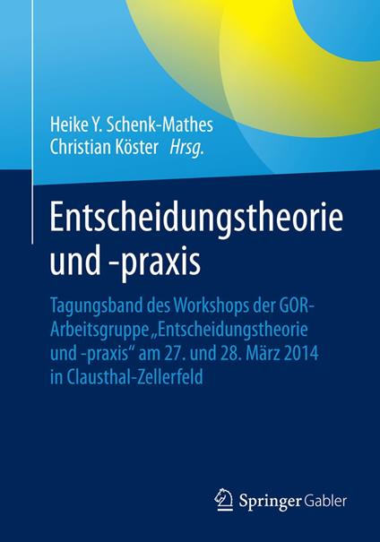 Entscheidungstheorie und –praxis