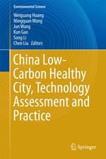 China Low-Carbon Healthy City, Technology Assessment and Practice