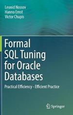 Formal SQL Tuning for Oracle Databases: Practical Efficiency - Efficient Practice