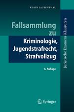 Fallsammlung zu Kriminologie, Jugendstrafrecht, Strafvollzug