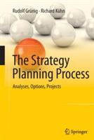 The Strategy Planning Process: Analyses, Options, Projects