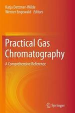 Practical Gas Chromatography: A Comprehensive Reference