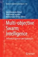 Multi-objective Swarm Intelligence: Theoretical Advances and Applications