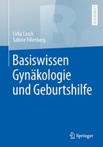 Basiswissen Gynäkologie und Geburtshilfe