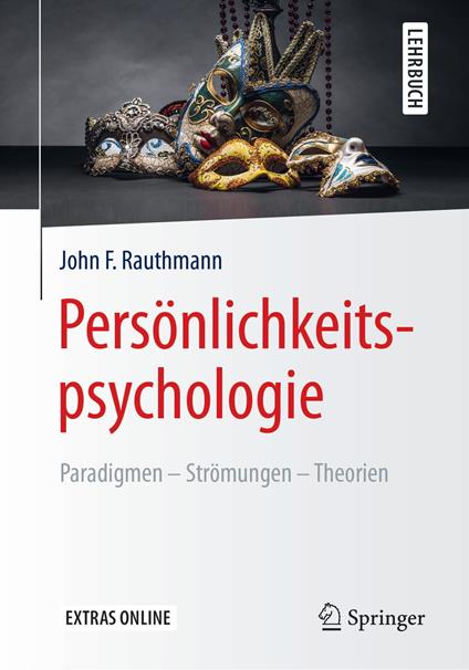 Persönlichkeitspsychologie: Paradigmen – Strömungen – Theorien