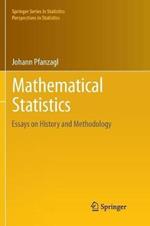 Mathematical Statistics: Essays on History and Methodology