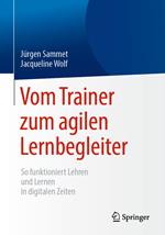 Vom Trainer zum agilen Lernbegleiter