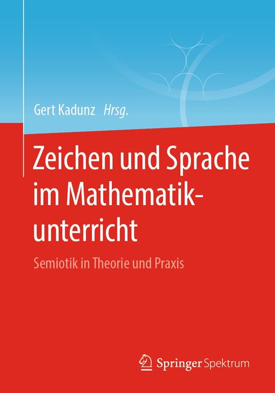 Zeichen und Sprache im Mathematikunterricht