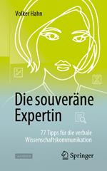 Die souveräne Expertin – 77 Tipps für die verbale Wissenschaftskommunikation