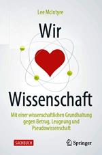 Wir lieben Wissenschaft