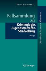 Fallsammlung zu Kriminologie, Jugendstrafrecht, Strafvollzug