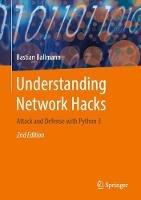 Understanding Network Hacks: Attack and Defense with Python 3