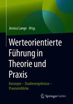 Werteorientierte Führung in Theorie und Praxis