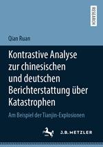 Kontrastive Analyse zur chinesischen und deutschen Berichterstattung über Katastrophen