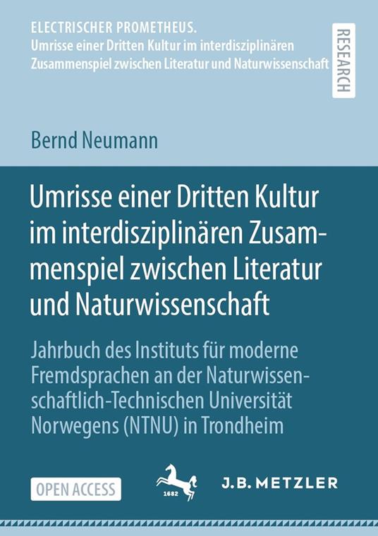 Umrisse einer Dritten Kultur im interdisziplinären Zusammenspiel zwischen Literatur und Naturwissenschaft