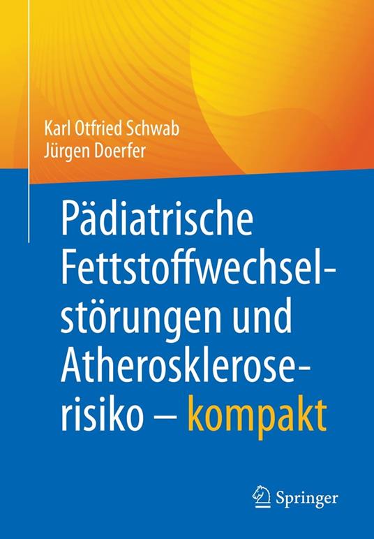 Pädiatrische Fettstoffwechselstörungen und Atheroskleroserisiko – kompakt