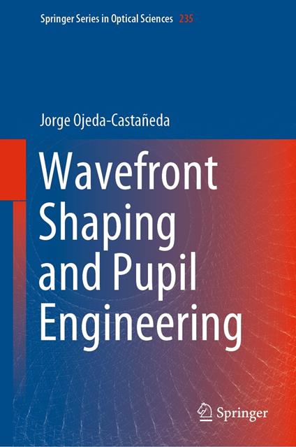 Wavefront Shaping and Pupil Engineering