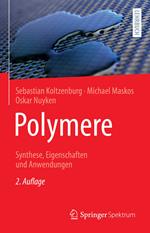 Polymere: Synthese, Eigenschaften und Anwendungen