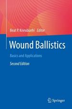Wound Ballistics: Basics and Applications