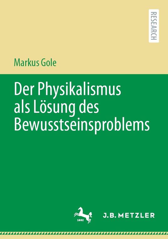 Der Physikalismus als Lösung des Bewusstseinsproblems