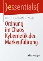 Ordnung im Chaos – Kybernetik der Markenführung