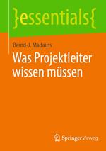 Was Projektleiter wissen müssen