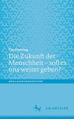 Die Zukunft der Menschheit – soll es uns weiter geben?