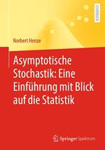 Asymptotische Stochastik: Eine Einführung mit Blick auf die Statistik