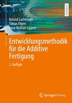 Entwicklungsmethodik für die Additive Fertigung