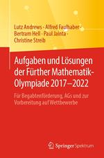 Aufgaben und Lösungen der Fürther Mathematik-Olympiade 2017–2022