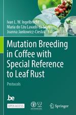 Mutation Breeding in Coffee with Special Reference to Leaf Rust: Protocols