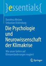 Die Psychologie und Neurowissenschaft der Klimakrise: Wie unser Gehirn auf Klimaveränderungen reagiert