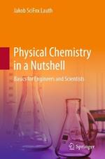 Physical Chemistry in a Nutshell: Basics for Engineers and Scientists