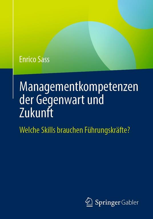 Managementkompetenzen der Gegenwart und Zukunft