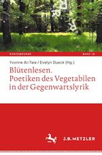 Blütenlesen. Poetiken des Vegetabilen in der Gegenwartslyrik