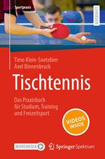Tischtennis – Das Praxisbuch für Studium, Training und Freizeitsport