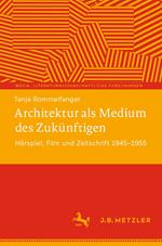 Architektur als Medium des Zukünftigen