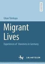 Migrant Lives: Experiences of ?Alawiness in Germany